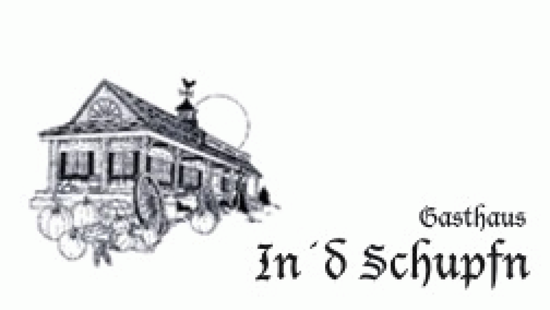 In dSchupfn Gasthaus